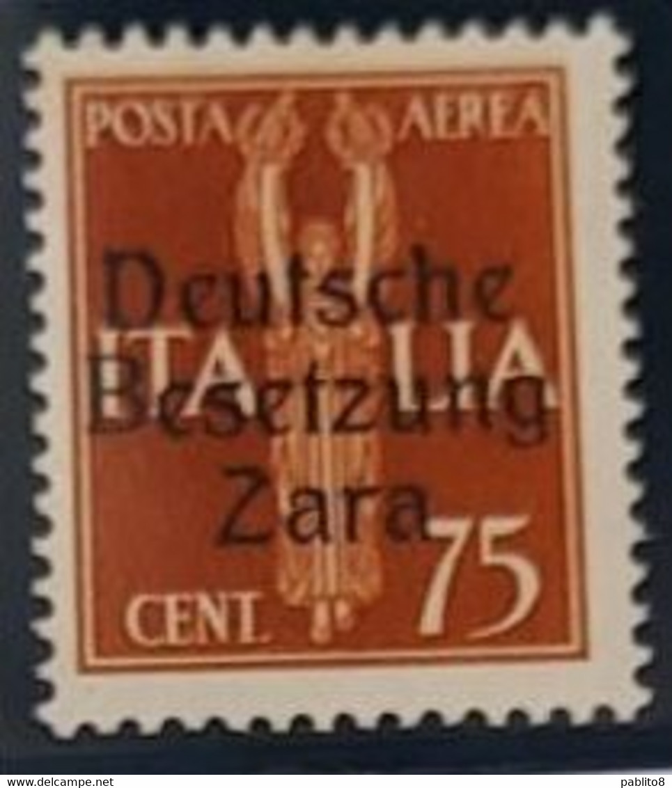 ZARA 1943 SOPRASTAMPATI D'ITALIA III TIPO POSTA AEREA CENT. 75c MNH - Duitse Bez.: Zara