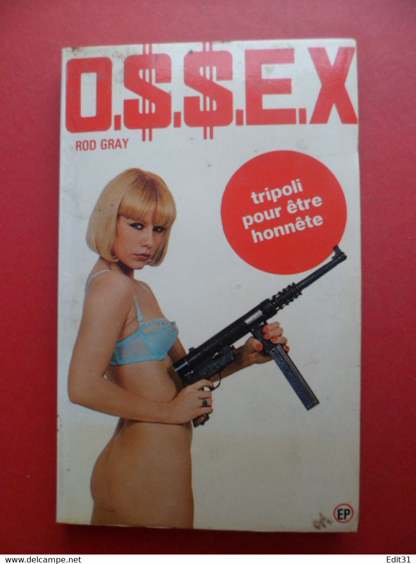 Poche Roman N° 48 Espionnage - érotique  OSSEX - De Rod GRAY - TRIPOLI Pour Etre Honnete - Unclassified