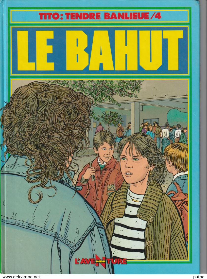 TENDRE BANLIEUE N° 4  ( LE BAHUT )DE 1988 / BON ETAT - Tendre Banlieue