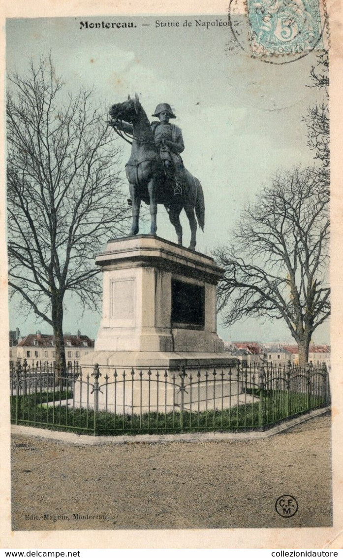 NAPOLÉON - MONTEREAU - STATUE DE NAPOLEONE BONAPARTE - CARTOLINA FP SPEDITA NEL 1905 - Histoire