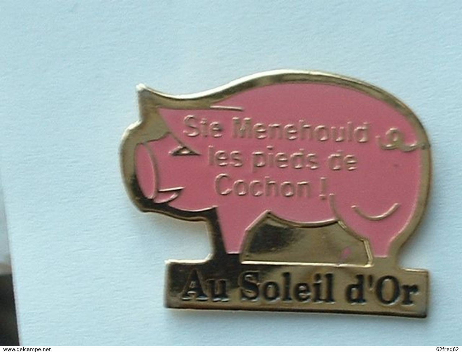 PIN'S COCHON - STE MENEHOULD - LES PIEDS DE COCHON - AU SOLEIL D'OR - Animaux