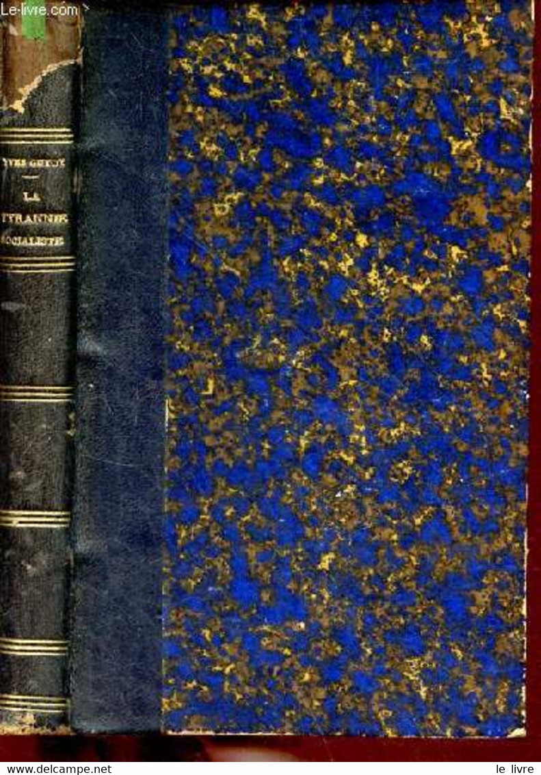 La Tyrannie Socialiste - Envoi De L'auteur. - Guyot Yves - 1893 - Livres Dédicacés