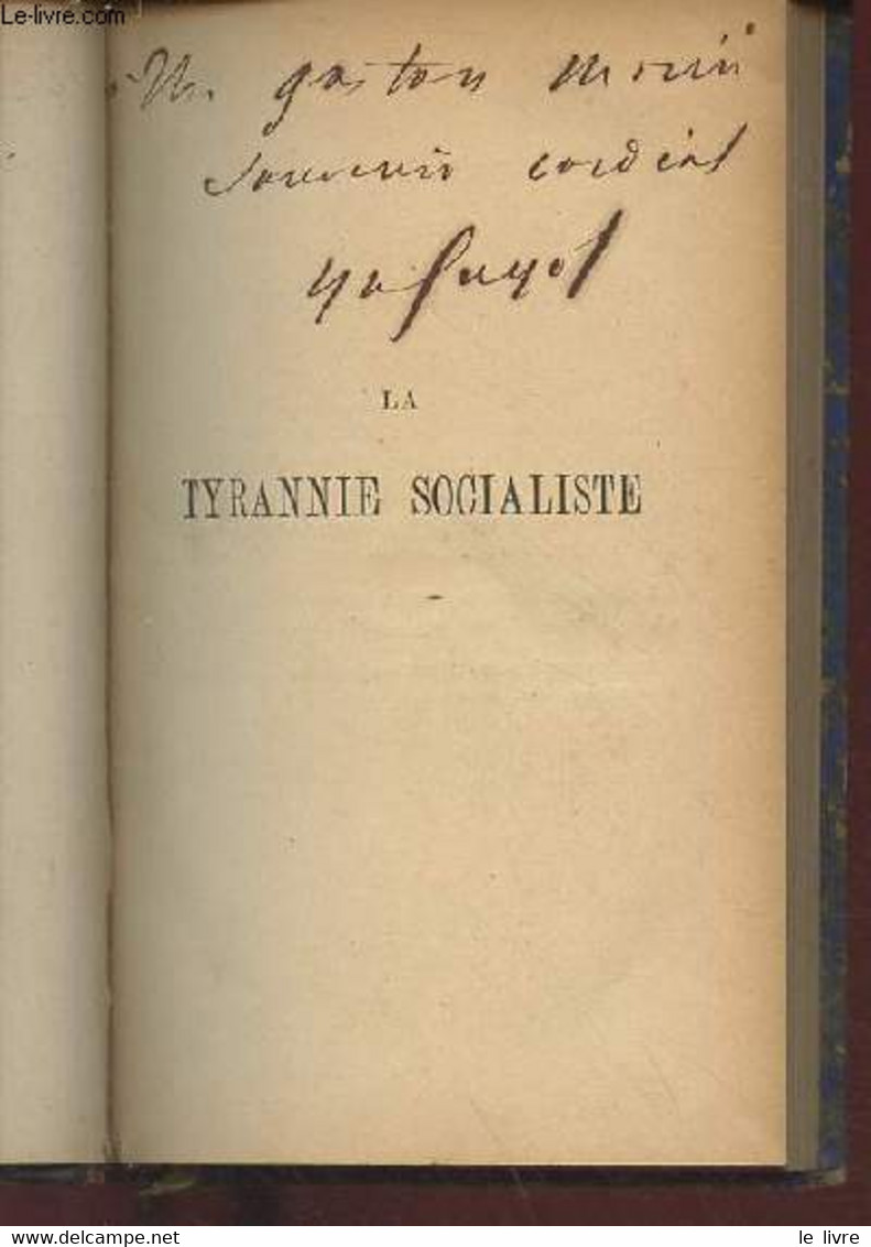 La Tyrannie Socialiste - Envoi De L'auteur. - Guyot Yves - 1893 - Livres Dédicacés