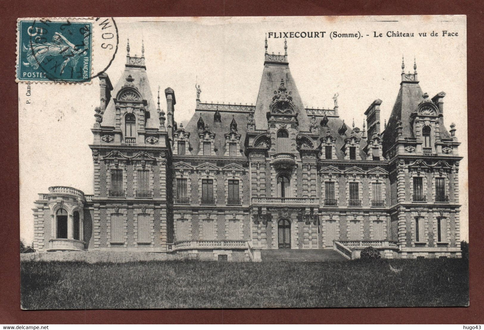 (RECTO / VERSO) FLIXECOURT EN 1912 - LE CHATEAU VU DE FACE - BEAU CACHET - CPA - Flixecourt