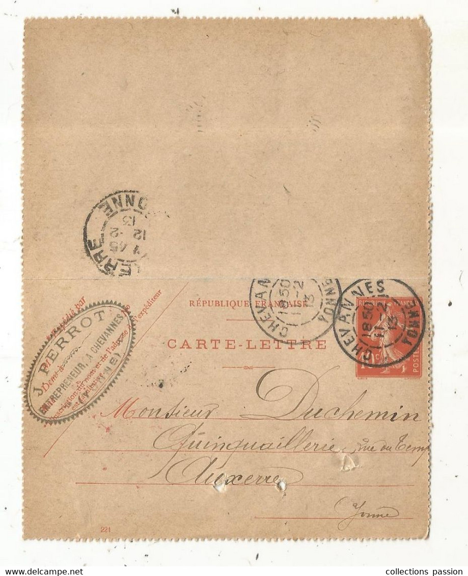 Entier Postal Sur Carte Lettre,  CHEVANNES,  Pour AUXERRE,  YONNE,  1913,  4 Scans, J.Perrot à Chevannes - Kartenbriefe