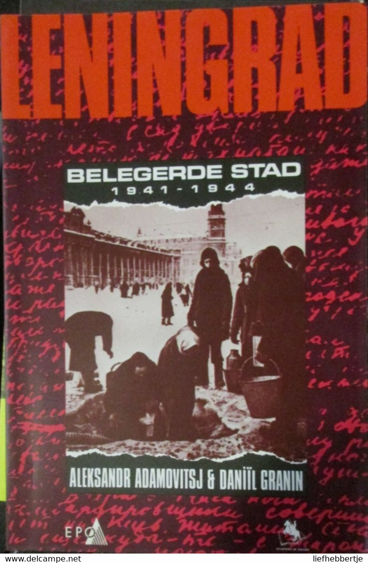 Leningrad - Belegerde Stad 1941-1944 - Door A. Adamovitsj Ea - 1993 - Oorlog 1939-45