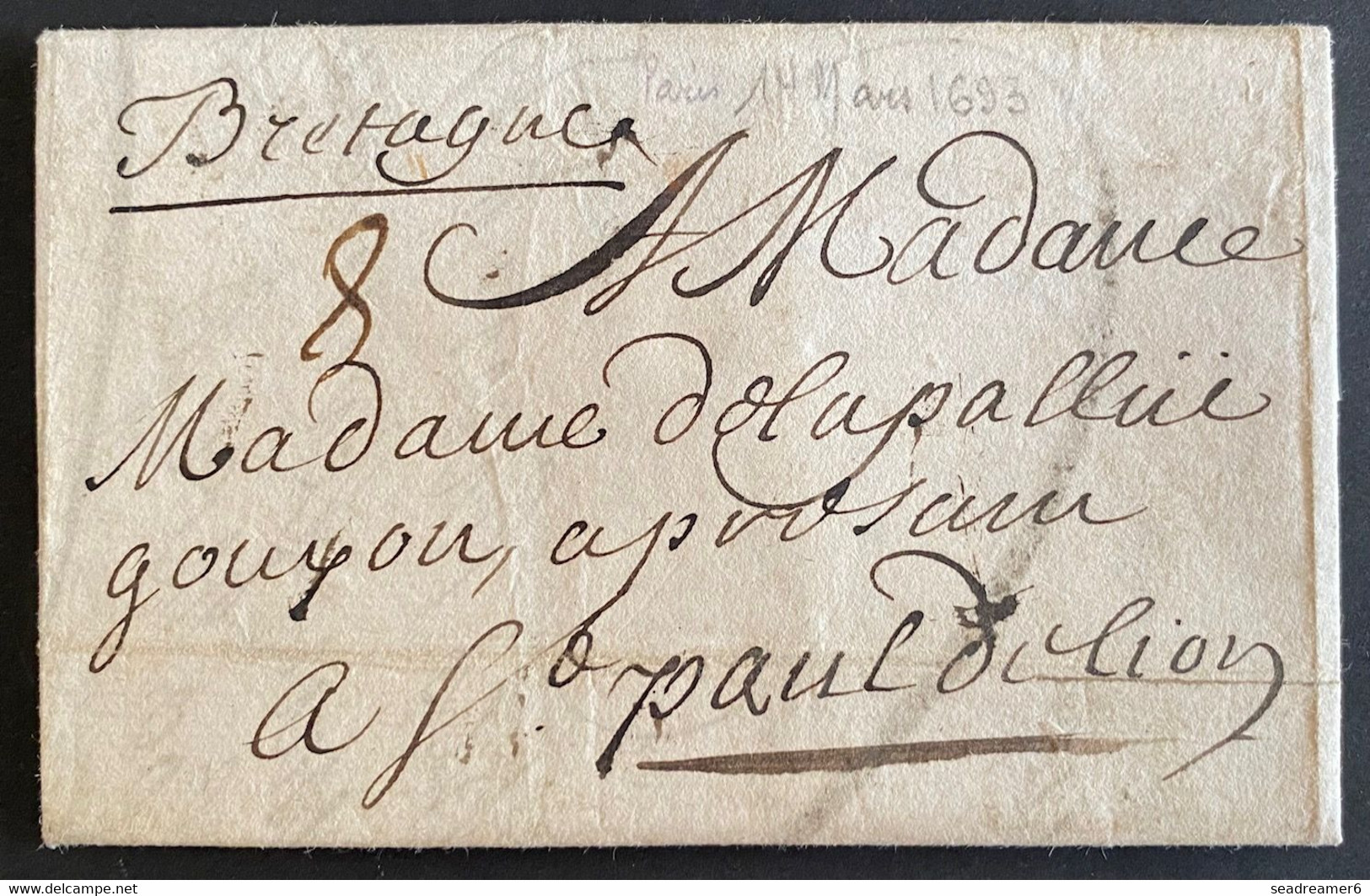 Lettre De PARIS De 1693 Adréssée à Mme De La .... GOUYON En BRETAGNE à ST PAUL De LION Taxe Manuscrite 8 Sols - ....-1700: Precursors