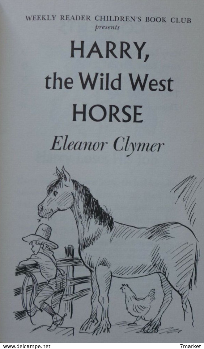 Eleanor Clymer - Harry The Wild West Horse / éd. Atheneum, Année 1963 - Ficción