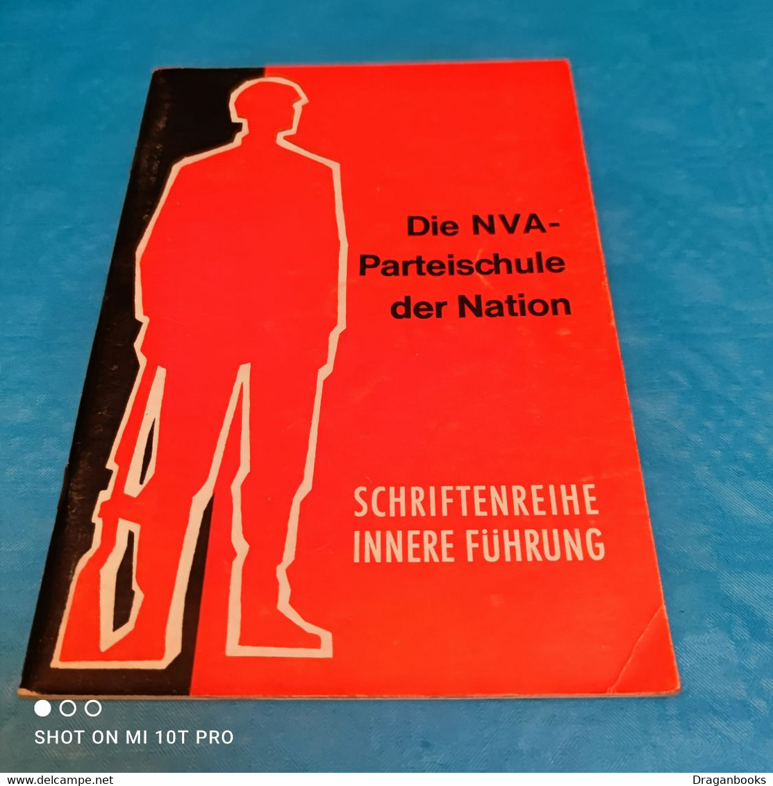 Die NVA - Parteischule Der Nation Teil I  - Heft 10 - Politique Contemporaine