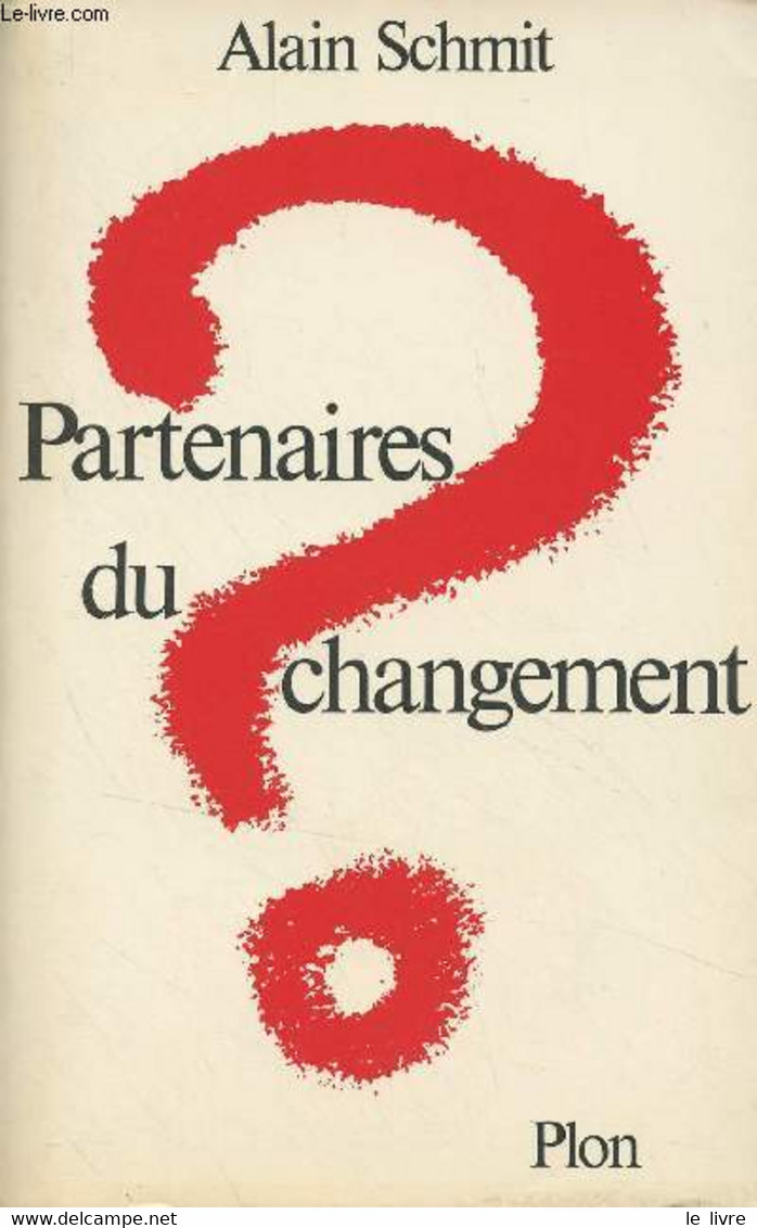 Partenaires Du Changement - Schmit Alain - 1982 - Livres Dédicacés