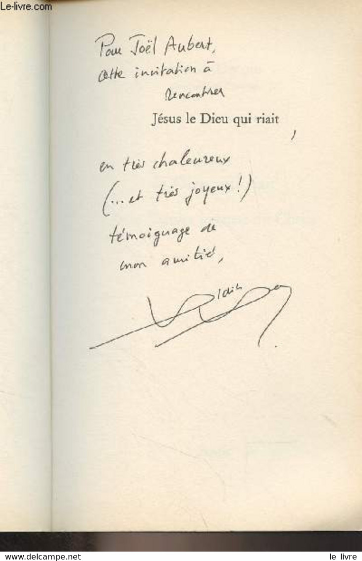 Jésus Le Dieu Qui Riait - Une Histoire Joyeuse Du Christ - Decoin Didier - 1999 - Livres Dédicacés