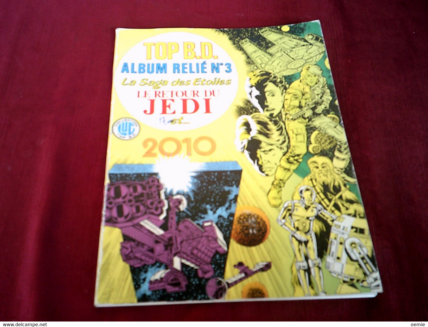 TOP BD ALBUM RELIE N° 3 LA SAGA DES ETOILES  LE RETOUR DU JEDI - Lug & Semic