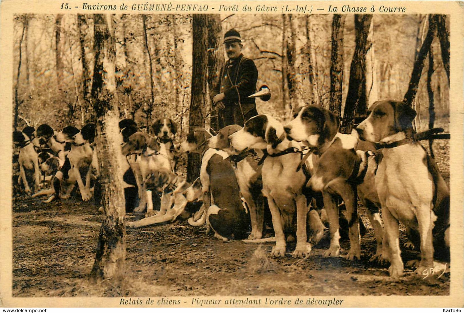 Le Gâvre * La Forêt * La Chasse à Courre * Relais De Chiens * Piqueur Attendant L'ordre De Découpler * Vénerie - Le Gavre