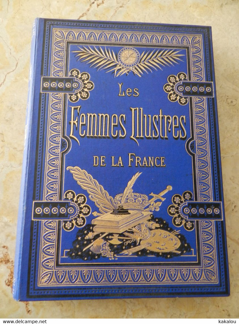 LES FEMMES ILLUSTRES DE LA FRANCE Par Oscar Havard 1886 - 1801-1900