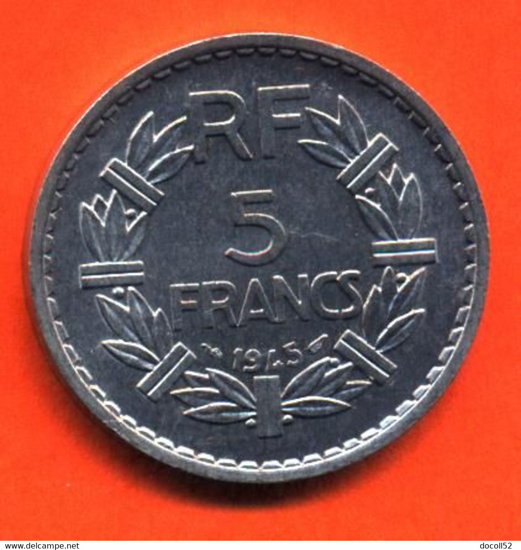 MONNAIE DE 5 FRANCS 1945 ALUMINIUM " LAVRILLIER " QUALITE SUP+ - VOIR 2 SCANS - 5 Francs