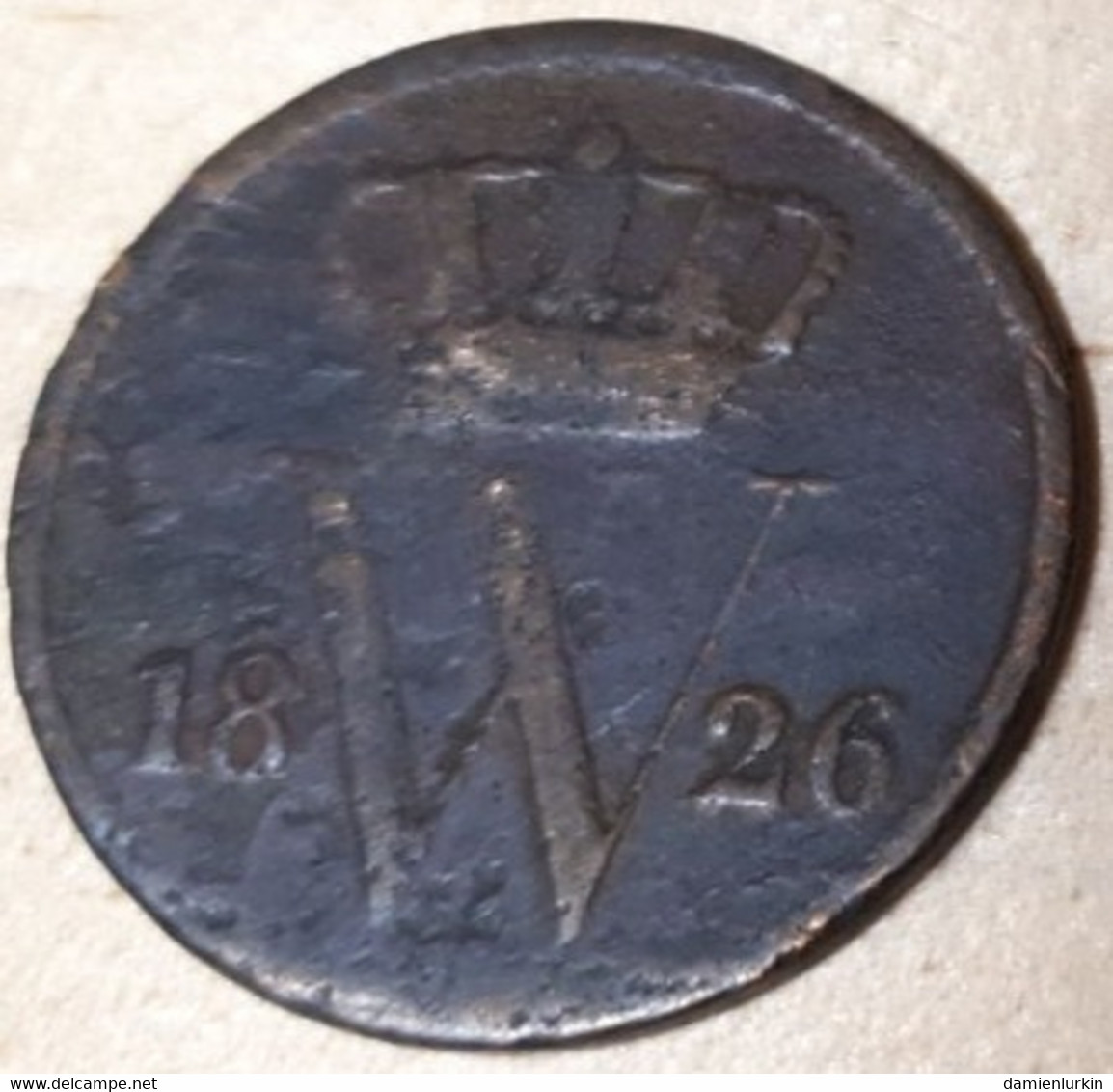 PAYS-BAS BRUXELLES GUILLAUME PREMIER WILLEM I 1 CENT 1826 B ! FRAPPE MONNAIE COTES : 25€-75€-225€-450€ ! - 1815-1840 : Willem I