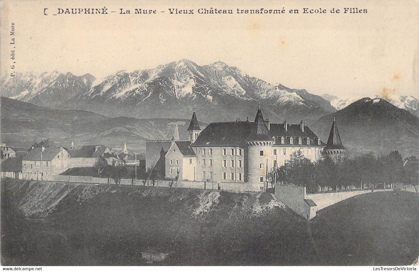 CPA France - Isère - Dauphiné - La Mure - Vieux Château Transformé En Ecole De Filles - P. G. Edit. - Oblitération Ambu. - Other & Unclassified