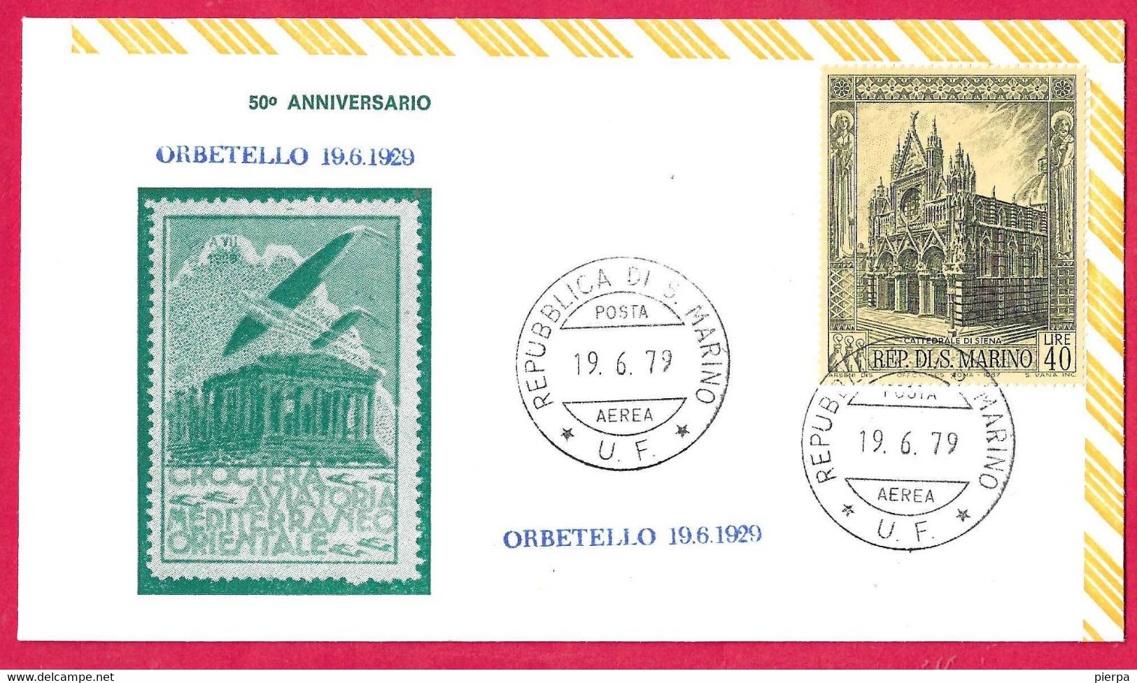 SAN MARINO - BUSTA COMMEMORATIVA 50° CROCIERA AVIATORIA MEDITERRANEO ORIENTALE * 19.GIU.1979* ORBETELLO - Lettres & Documents