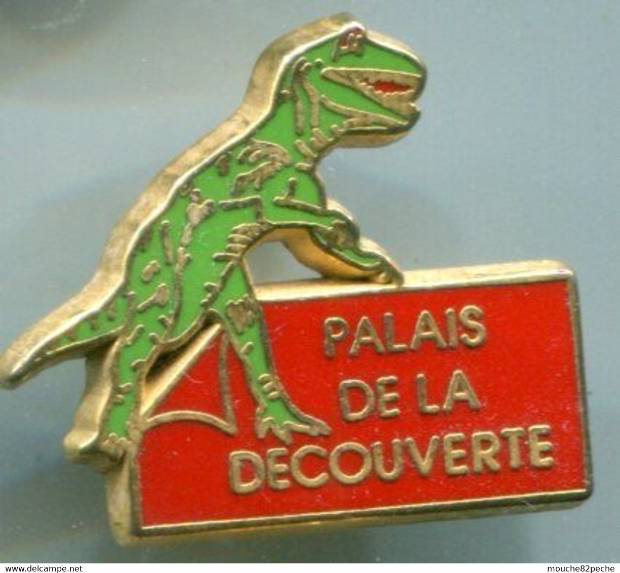 PIN'S  - PALAIS DE LA DECOUVERTE - DINAUSAURE - T-REX - SIGNE DECAT PARIS - Animaux