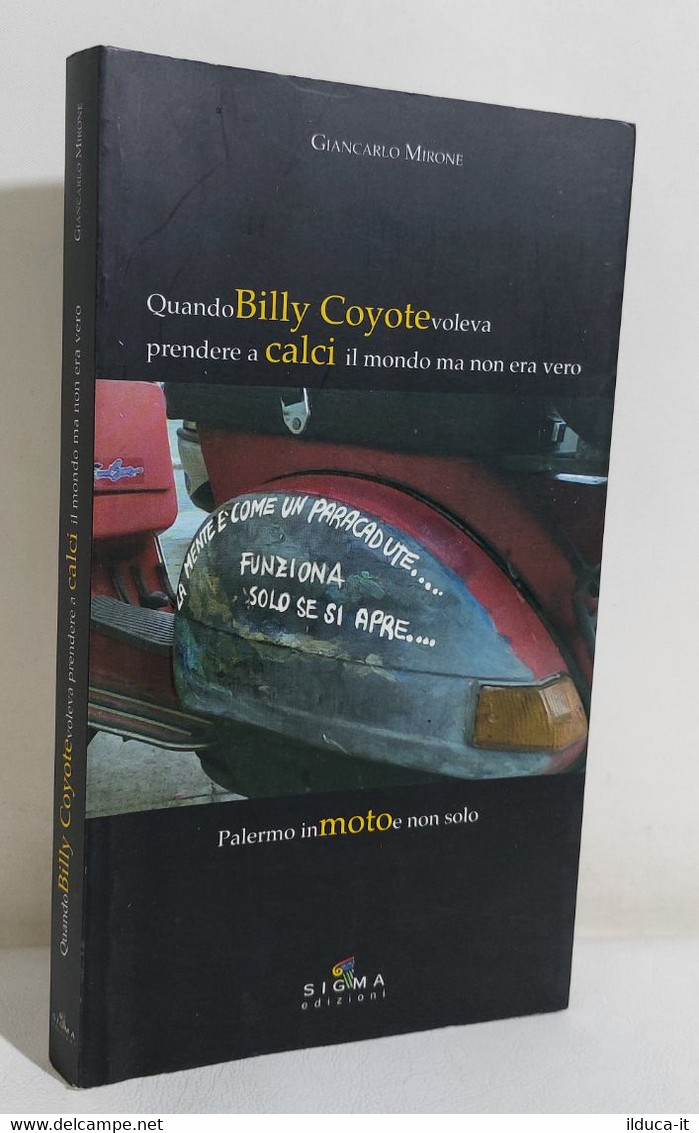 I109755 V Giancarlo Mirone - Quando Billy Coyote Voleva Prendere Calci Il Mondo - Nouvelles, Contes