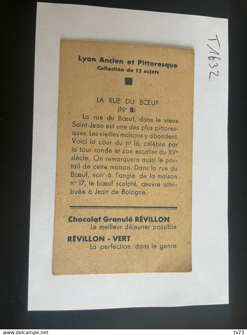 T1632 - Chromo - Chocolat REVILLON -  LYON Ancien Et Pittoresque - La Rue Du Boeuf - Revillon
