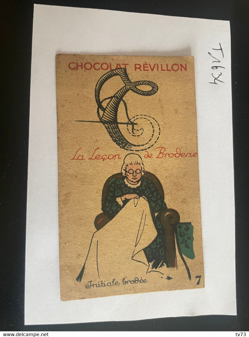 T1634 - Chromo - Chocolat REVILLON -  La Leçon De Broderie - N° 7 Initiale Brodée - Revillon
