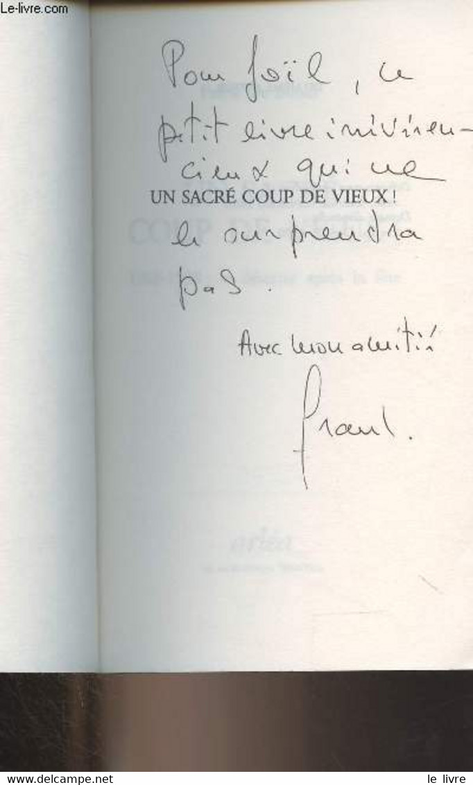 Un Sacré Coup De Vieux ! 1968-1998, Le Désastre Après La Fête - De Bondt Frank - 1998 - Livres Dédicacés