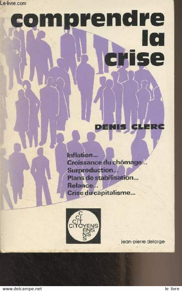 Comprendre La Crise - "Citoyens" N°14 - Clerc Denis - 1977 - Livres Dédicacés