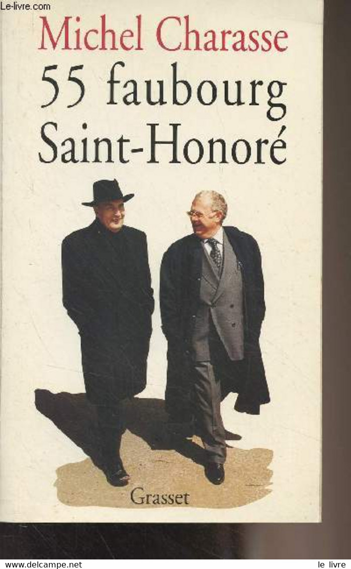 55 Faubourg Saint-Honoré, Entretiens Avec Robert Schneider - Charasse Michel - 1996 - Livres Dédicacés