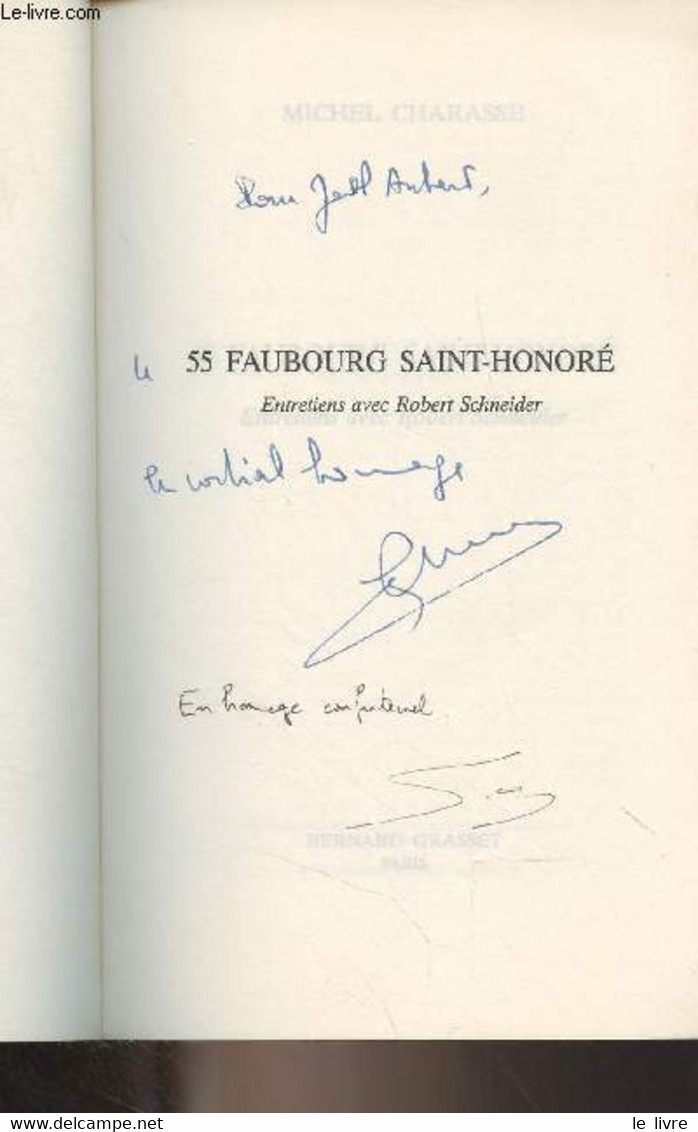 55 Faubourg Saint-Honoré, Entretiens Avec Robert Schneider - Charasse Michel - 1996 - Livres Dédicacés
