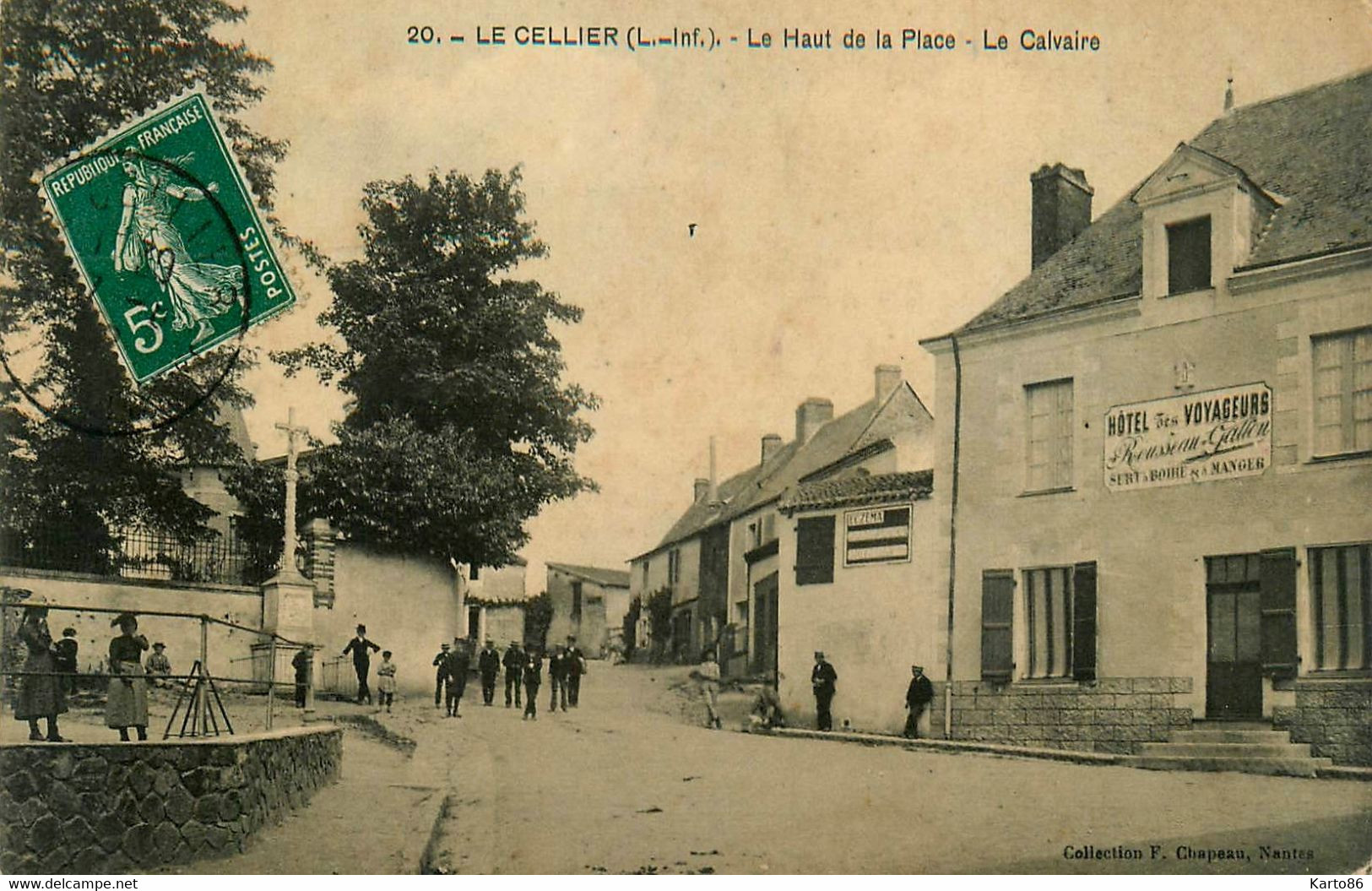 Le Cellier * La Haut De La Place Et Le Calvaire * Hôtel Des Voyageurs ROUSSEAU GALLON * Villageois - Le Cellier