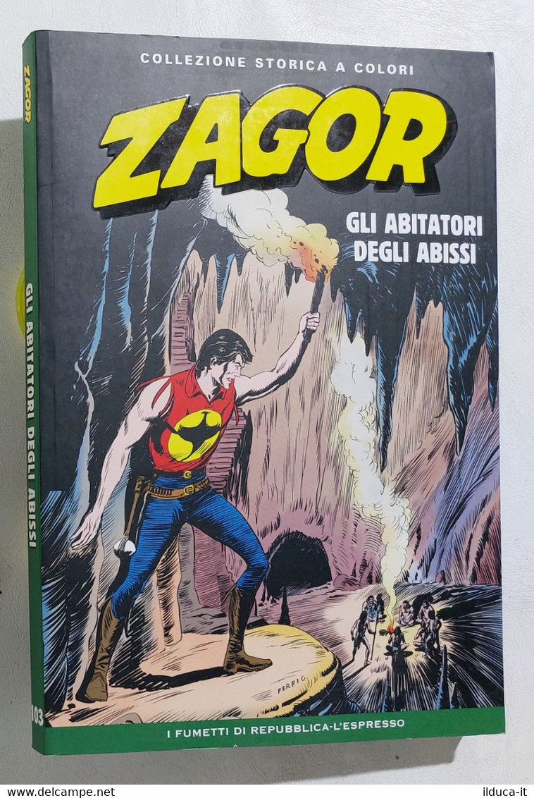 I110603 ZAGOR Collezione Storica A Colori Nr 103 - Gli Abitatori Degli Abissi - Zagor Zenith