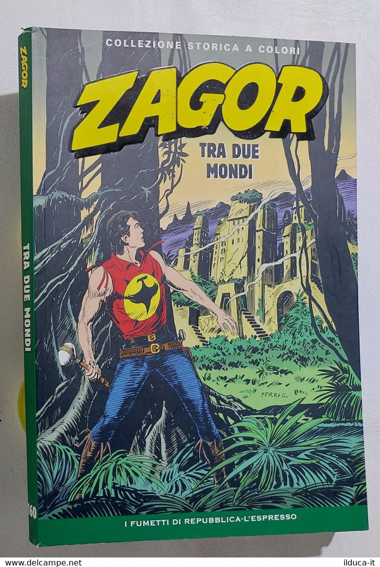 I110660 ZAGOR Collezione Storica A Colori Nr 160 - Tra Due Mondi - Zagor Zenith