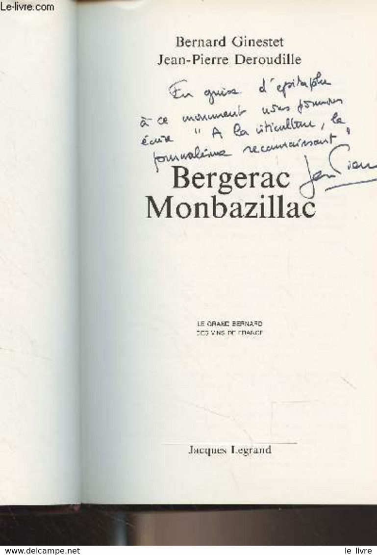 Bergerac, Monbazillac - "Le Grand Bernard Des Vins De France" - Ginestet Bernard/Deroudille Jean-Pierre - 1987 - Livres Dédicacés