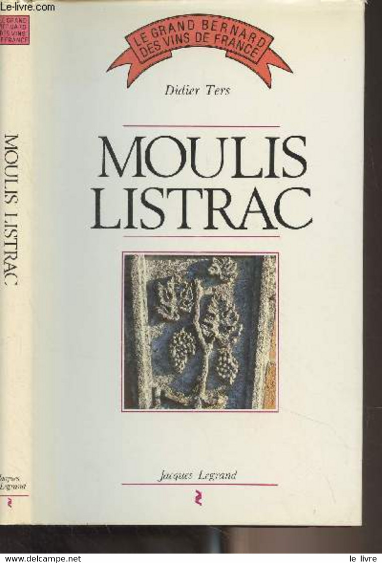 Moulis Listrac - "Le Grand Bernard Des Vins De France" - Ters Didier - 1987 - Livres Dédicacés