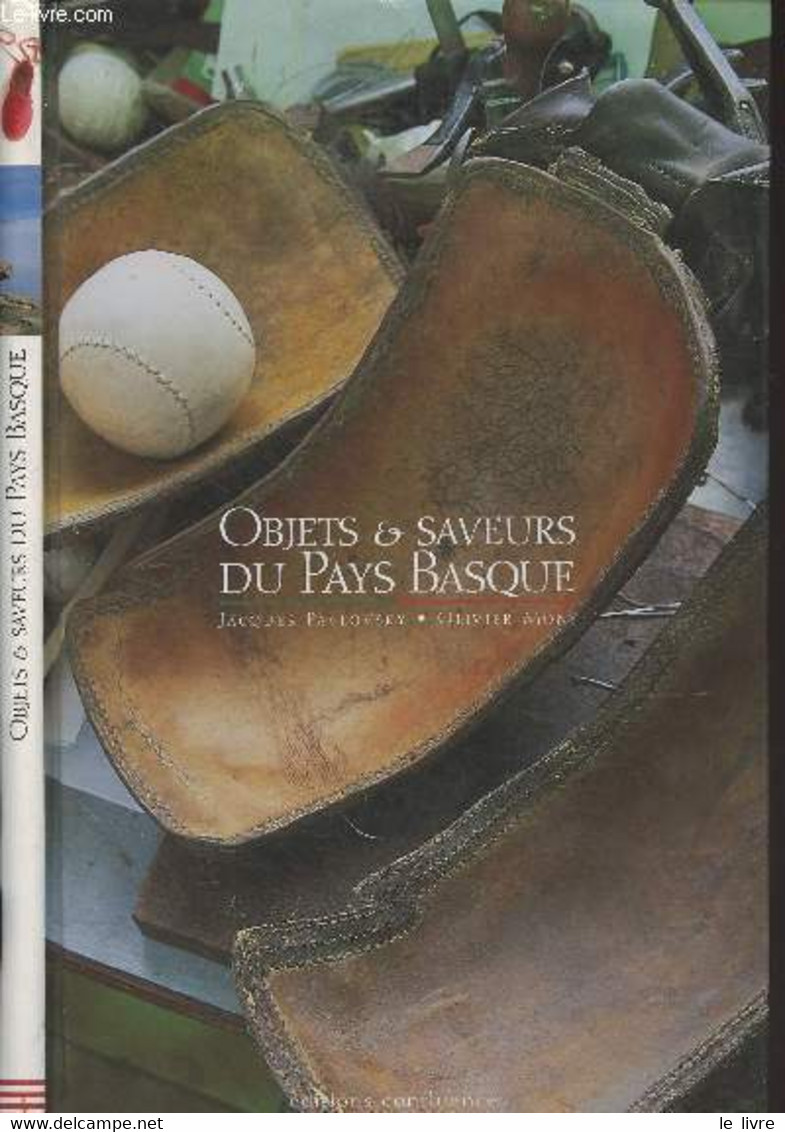 Objets & Saveurs Du Pays Basque - Pavlovsky Jacques/Mony Olivier - 2008 - Livres Dédicacés