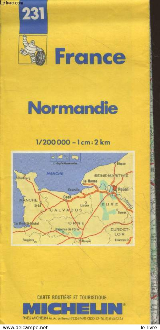 Carte Routière Et Touristique Michelin N°231 : France Normandie - Echelle 1/200000 1cm:2km - Collectif - 1991 - Maps/Atlas