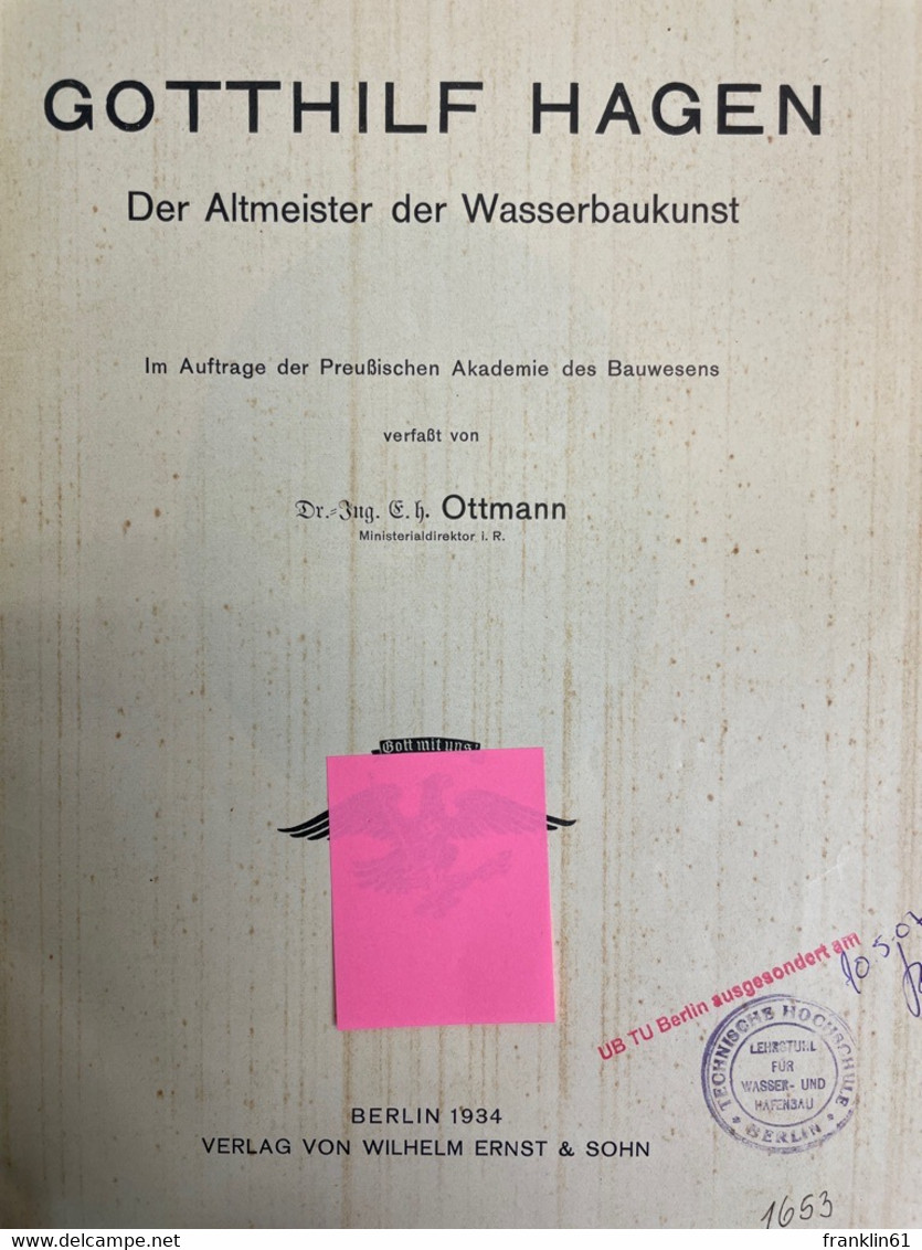 Gotthilf Hagen : Der Altmeister Der Wasserbaukunst ; [1797-1884] ; - Biographien & Memoiren