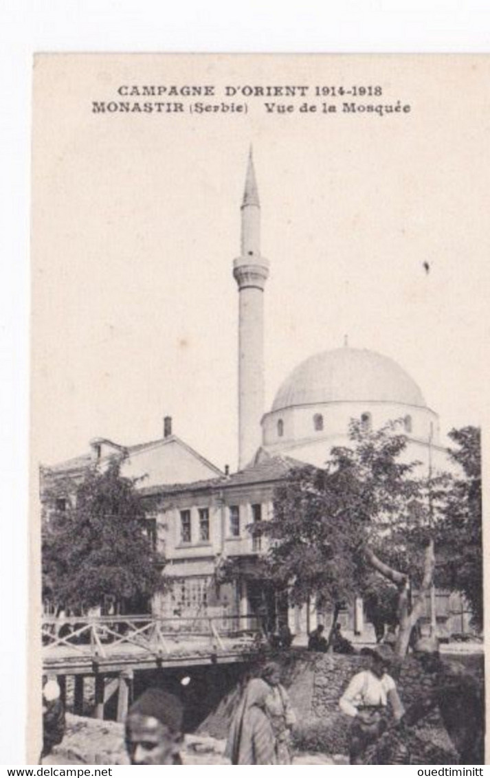Campagne D'Orient 1914-1918 Salonique Monastir Vue De La Mosquée - Serbien
