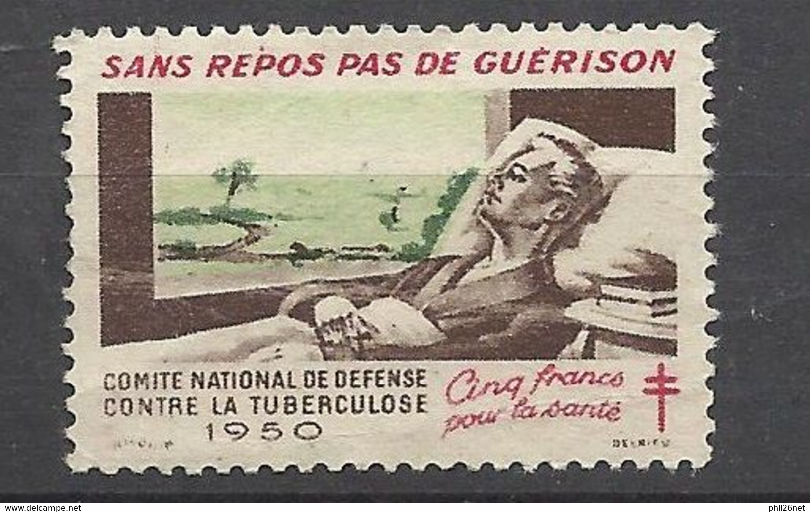 France Vignette Illustrée Anti Tuberculose 1950 Sans Repos Pas De Guérison   Neuf  ( * )  B/TB Voir Scans  Soldé ! ! ! - Antituberculeux