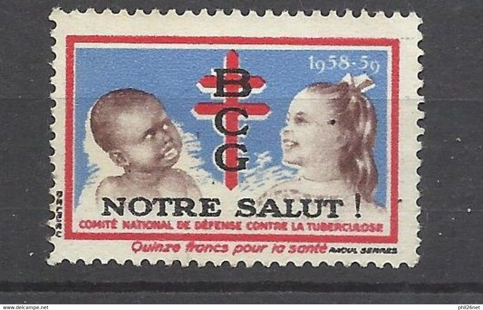 France Vignette Illustrée Anti Tuberculose 1955  BCG  Notre Salut   Neuf  ( * )  B/TB Voir Scans  Soldé ! ! ! - Tuberkulose-Serien