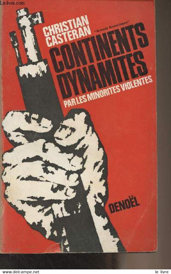 Continents Dynamités Par Les Minorités Violentes - Casteran Christian - 1973 - Livres Dédicacés