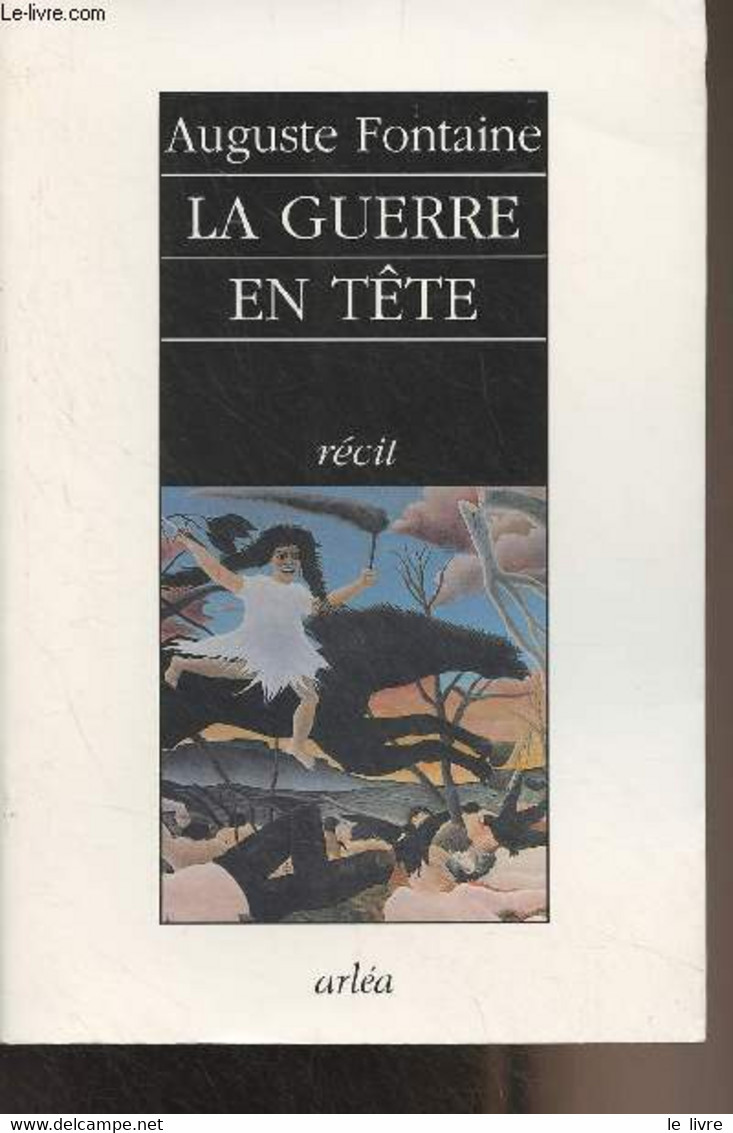 La Guerre En Tête - Fontaine Auguste - 1997 - Livres Dédicacés