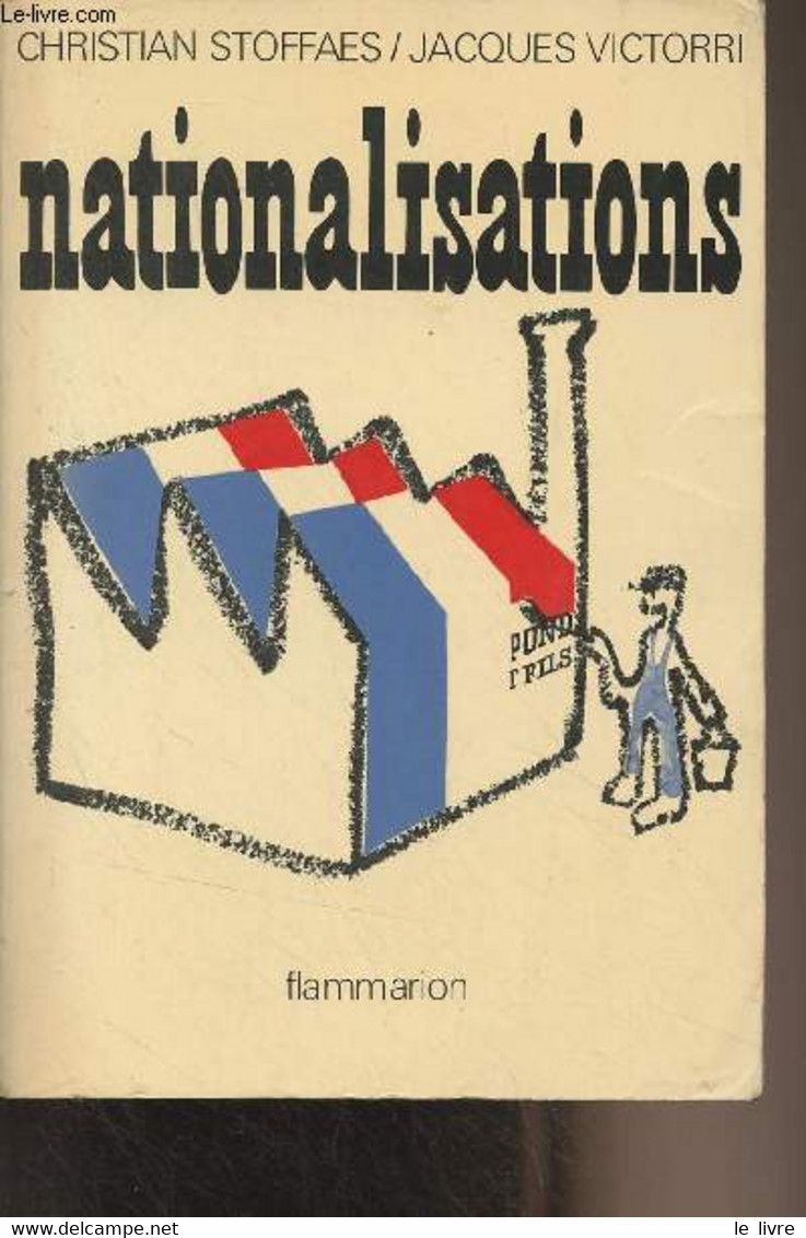 Nationalisations - Stoffaës Christian/Victorri Jacques - 1977 - Livres Dédicacés