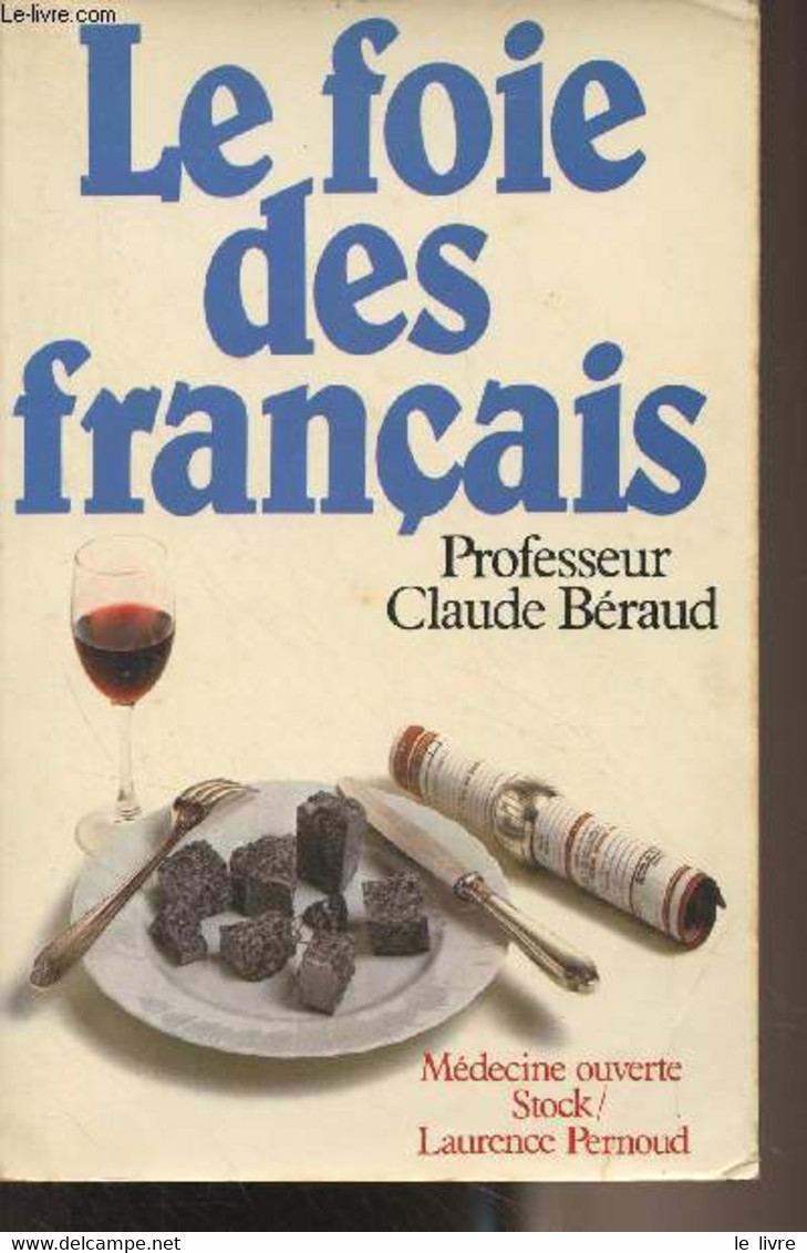 Le Fois Des Français - "Médecine Ouverte" - Béraud Claude - 1983 - Livres Dédicacés