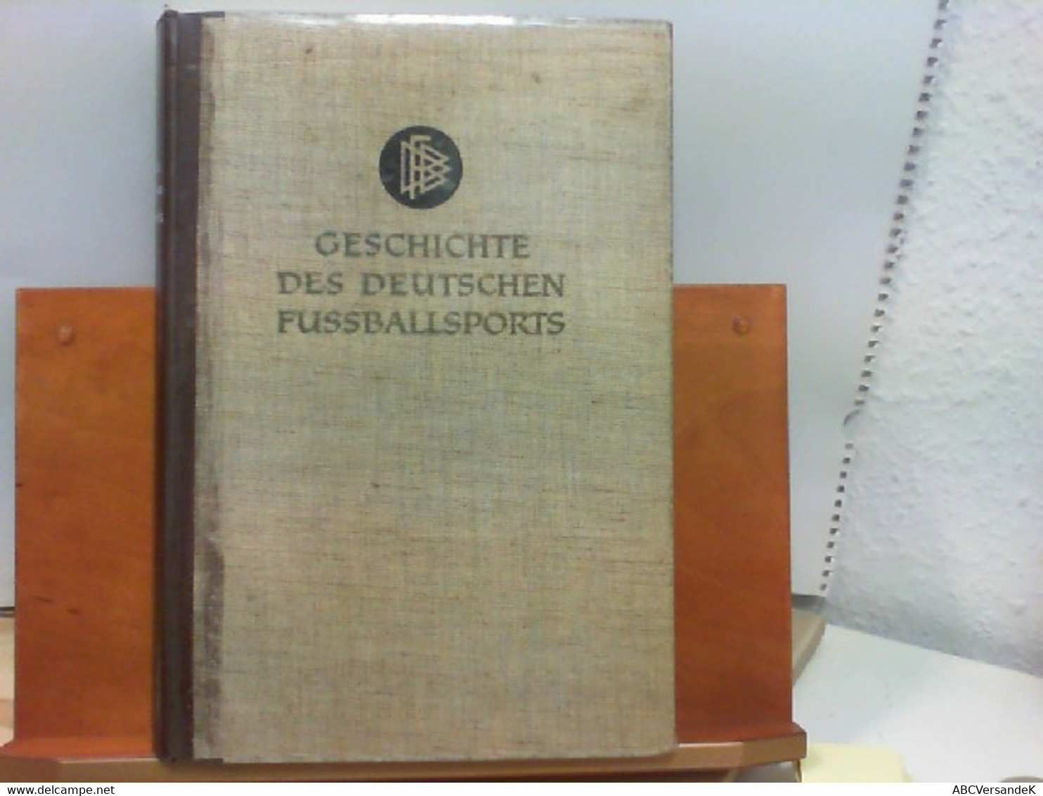 Geschichte Des Deutschen Fussballsports - Band III Der Schriftenreihe Des Deutschen Fussball - Bundes - Sport