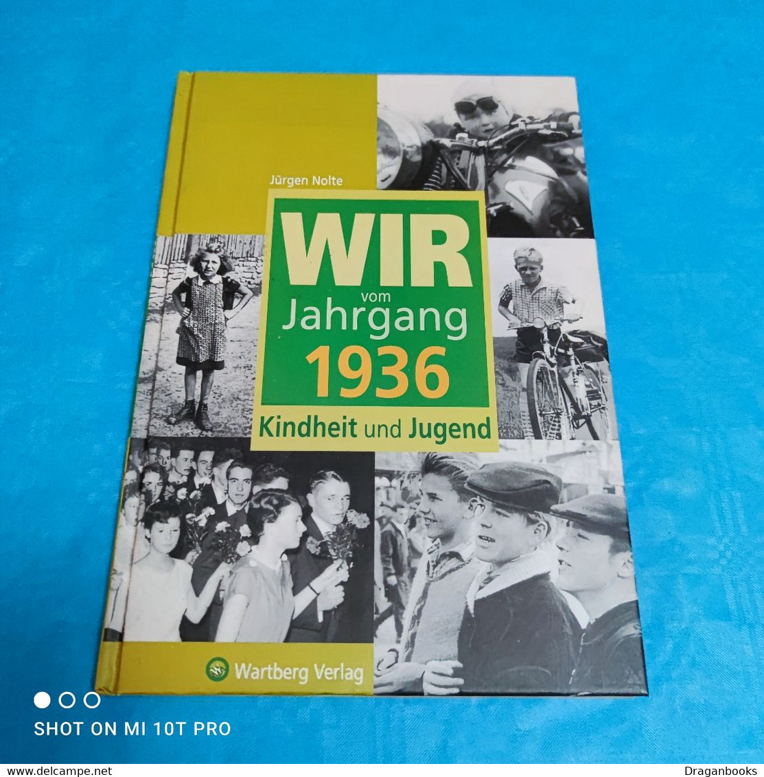 Jürgen Nolte - Wir Vom Jahrgang 1936 - Chroniques & Annuaires