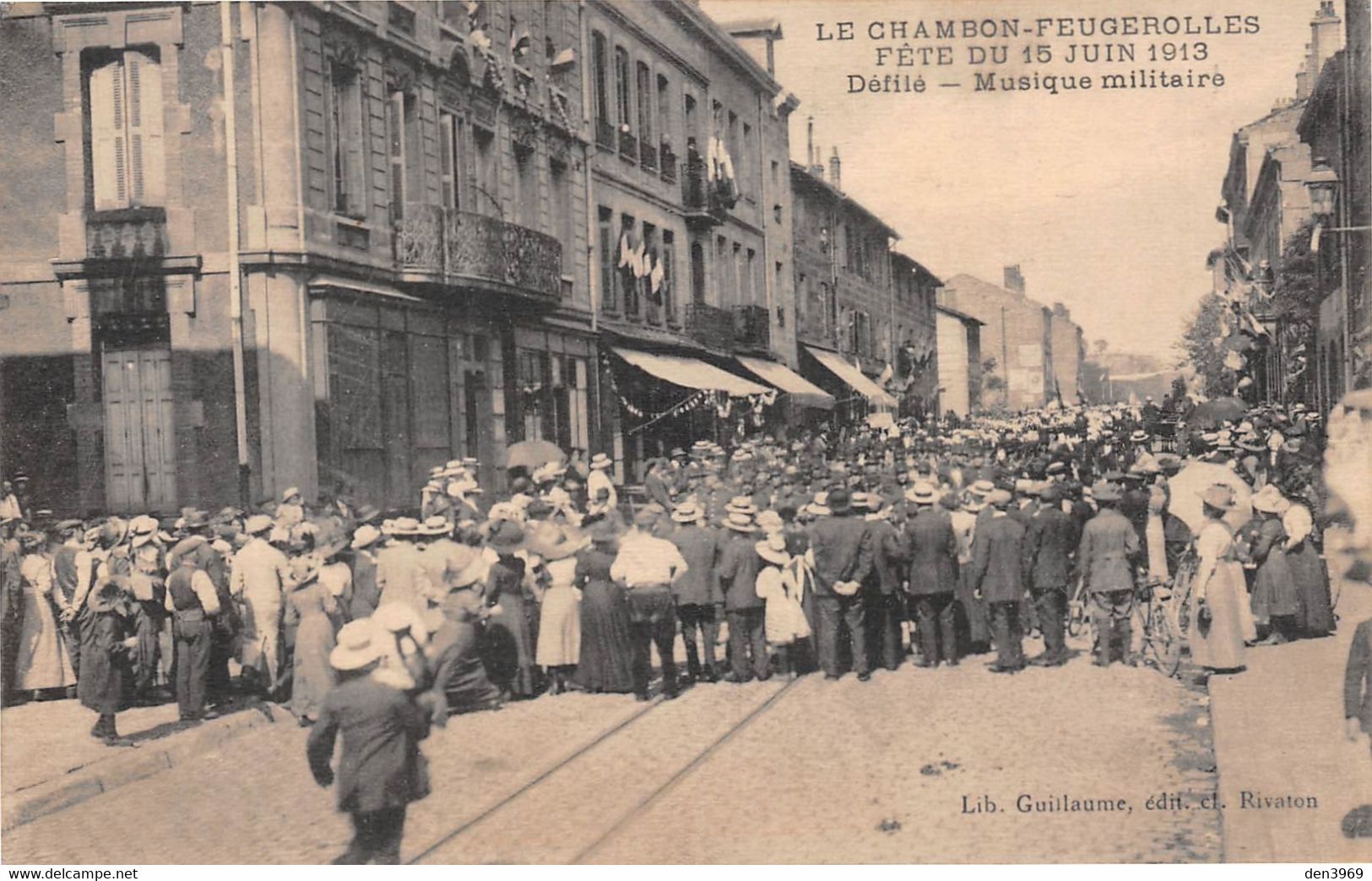 Le CHAMBON-FEUGEROLLES (Loire) - Fête Du 15 Juin 1913 - Défilé - Musique Militaire - Voie Ferrée Du Tramway - Le Chambon Feugerolles