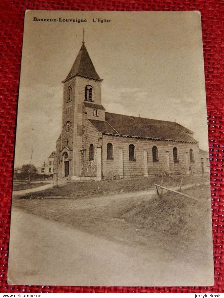 BANNEUX -  LOUVEIGNE  -- L' Eglise - Sprimont