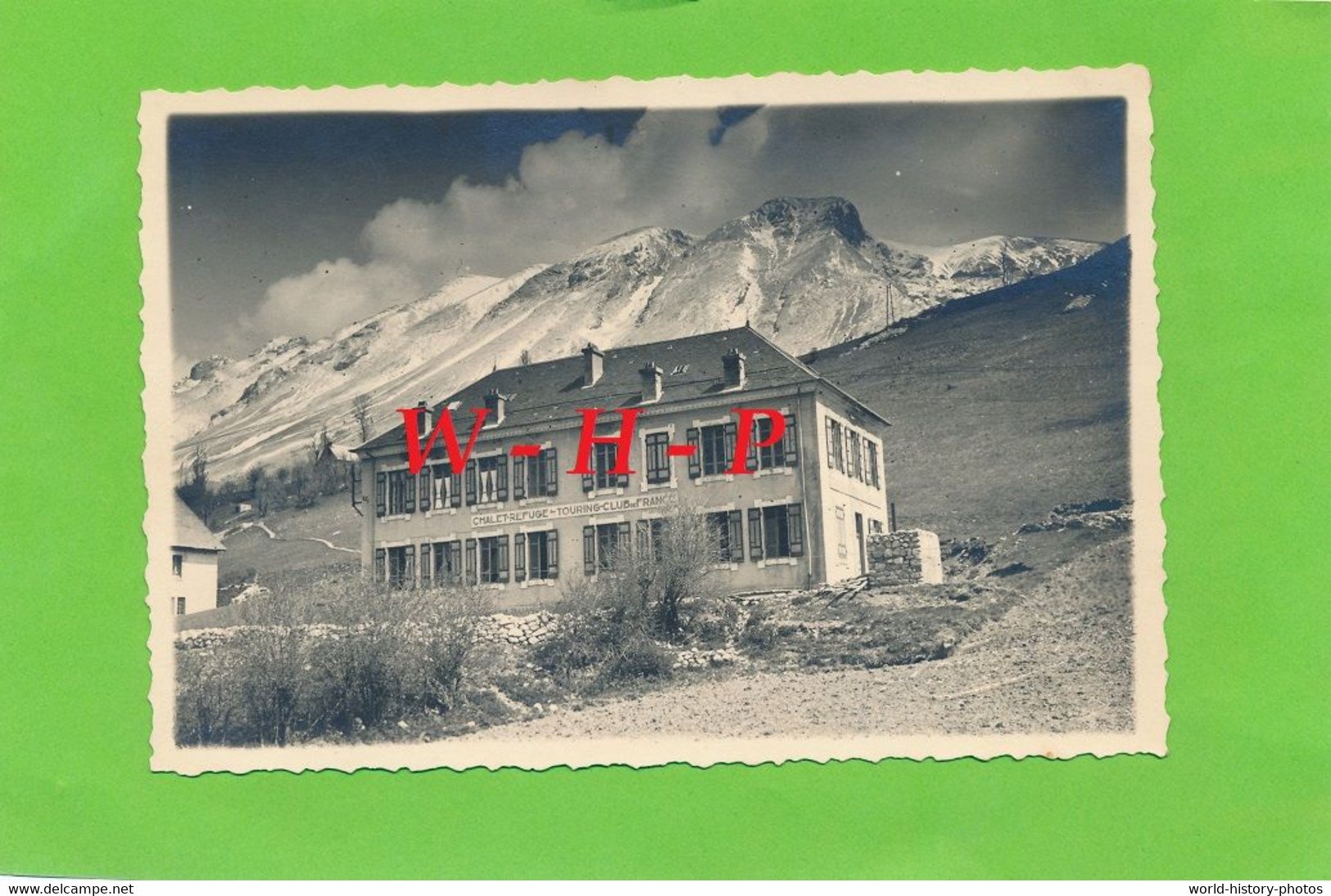 Carte Photo Ancienne  - ST ETIENNE En DEVOLUY (Hautes Alpes) -  Chalet Refuge  Touring Club De France - Saint Etienne En Devoluy